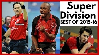 Best Of SUPER DIVISION 2015-2016 ► Tennis de Table Belgique