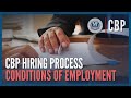 Conditions of Employment (UPDATED Jan 2024) - Hiring Process Deep Dive | CBP