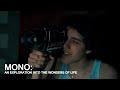 Mono: An Exploration Into The Wonders Of Life | A Film by Austen Pease