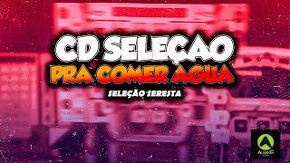 SELEÇÃO SERESTA - MÚSICAS SERESTÃO AS MAIS TOCADAS - AS MELHORES CD SELEÇÃO PRA COMER AGUA