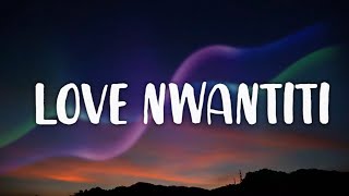 CKay - Love Nwantiti (TikTok Remix) (Lyrics) "I am so obsessed I want to chop your nkwobi