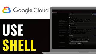 How to Use Google Cloud Shell (Quick & Easy)