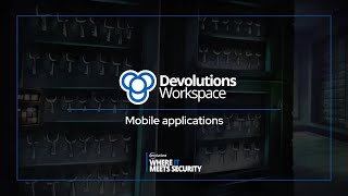 Devolutions Workspace for mobile - A companion tool to access your Hub and Server spaces