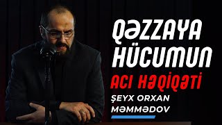 Qəzzaya hücumun acı həqiqəti. Koridorlara nəzarət - Şeyx Orxan Məmmədov