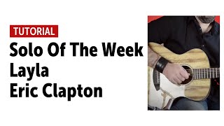 Best Guitar Solos: Layla - Eric Clapton (Tabs in Link)