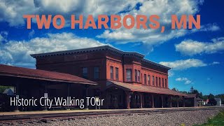 Two Harbors, MN: A Walking Tour of the City's Historic District