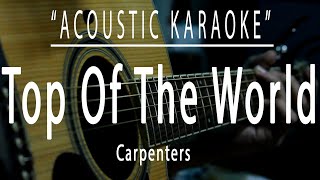 Top of the world - Carpenters (Acoustic karaoke)