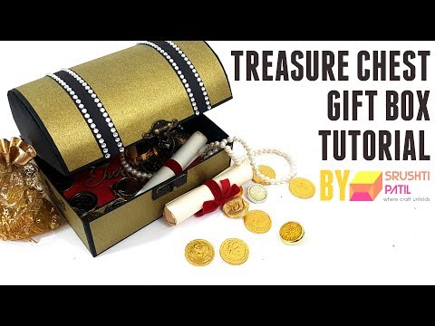 Treasure Chest gift box Tutorial by Srushti Patil Treasure Chest gift box Tutorial by Srushti Patil