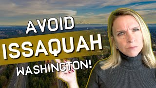 Avoid Moving to Issaquah Washington Unless You Can Handle These 10 Facts!