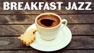 Relaxing Breakfast Jazz - Background Instrumental Bossa Nova Jazz To Start The Day \u0026 Breakfast