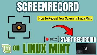 Screen Record on Linux Mint Without Watermarks | Linux mint