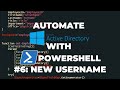 Automate Active Directory with PowerShell Tutorial 6 : New Username