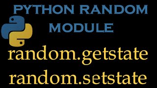 Python Random Module 8 # random.setstate() & random.getstate()