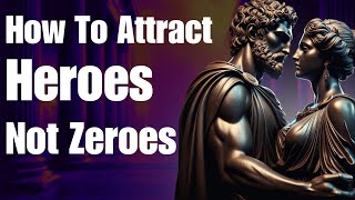 How to Attract Amazing People into Your Life stoicism explains