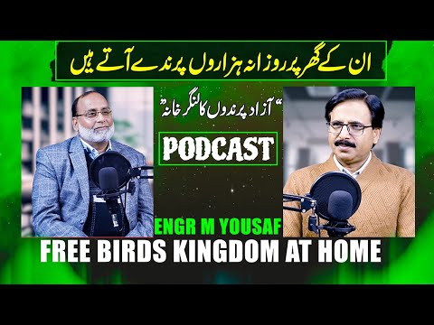 FREE BIRDS KINGDOM AT HOME Engr Muhammad Yousaf Gardening With Javed Iqbal
