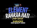 Element - Rahasia Hati Karaoke Nada Wanita Lirik