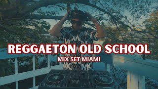 REGGAETON OLD SCHOOL MIX Viejo Miami Set Dj Cali (Tego Don Omar Wisin Yandel Daddy Yankee Hector)