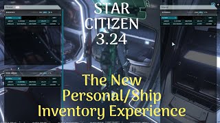 Star Citizen 3.24 New Personal \u0026 Ship Inventory Changes | An Overview Good \u0026 Bad Points