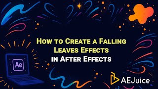 How To Create A Falling Leaves Effect In After Effects – AEJuice Tutorials