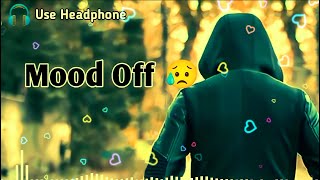 Mood Off 😥💔/ Mashup🥺Sad Song / Song / Lofi Music / Non Stop Love Mashup / Use Headphone 🎧