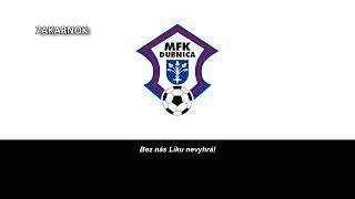 Himno del MFK Dubnica (Hymna MFK Dubnica)