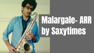 Malargale AR Rahman sax cover by Bharadwaj Krishnan/ Saxytimes