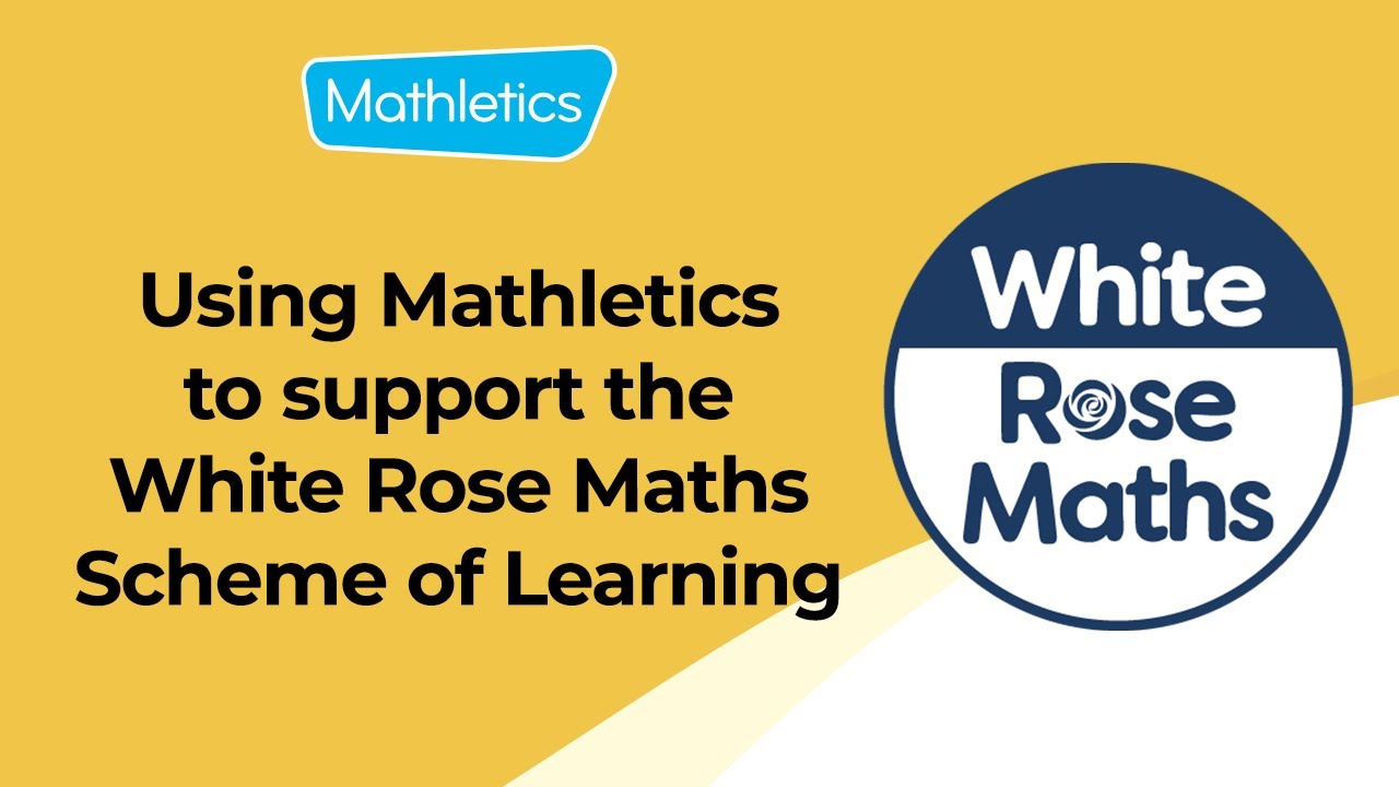 How To Use Mathletics To Support The White Rose Maths Scheme Of ...