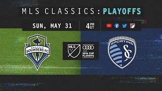 Late Drama! Seattle Sounders vs Sporting KC | 2016 MLS Classics