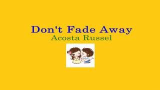 Don't Fade Away - Acosta Russell (Lyrics Video)