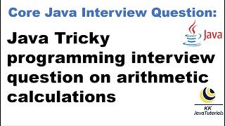 Java Tricky programming interview question on arithmetic calculations[Important Interview Question]