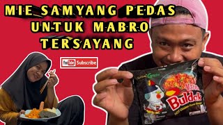 MIE SAMYANG PEDAS UNTUK MABRO TERSAYANG || PEDAS NYA MANTUL BIKIN NGILER || PANTES TANBOY KUN SUKA 😱