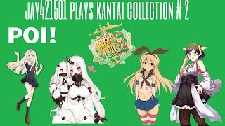 jay421501 plays Kantai Collection #2