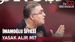 Ersan Şen: Bu Yargıyı Bir Rahat Bırakın Karışmayın | Şimdi Konuşalım