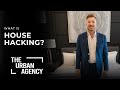 What is House Hacking? | The Urban Agent