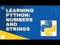 Python Basics | Numbers and Strings | #1