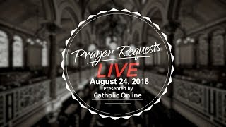 Prayer Requests Live for Friday, August 24th, 2018 HD