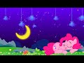 lullaby * music for a good sleep * mozart * pinkie pie