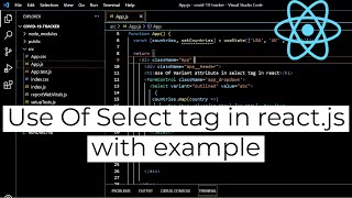 Use Of Select tag in React.js with example in 1 minute