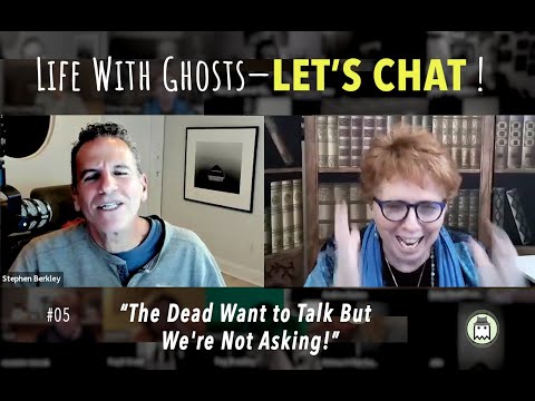 Life With Ghosts - LET'S CHAT ! - #005  Cheryl Page: The Dead Want to Talk But We're Not Asking!