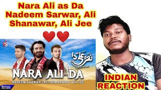Indian Reaction On Nara Ali Da | Nadeem Sarwar, Ali Shanawar, Ali Jee | 2021/1442