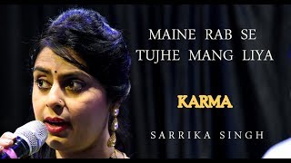 Maine Rab Se Tujhe Mang Liya | Karma | Sridevi | Sarrika Singh Live