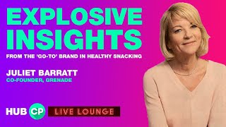 HUBCP Live Lounge - Juliet Barratt, Co-founder of Grenade