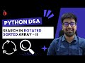 DSA Python 2025 - Search in Rotated Sorted Array II | Binary Search with Duplicate - Part 53 [Hindi]