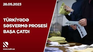 Türkiyədə səsvermə prosesi başa çatdı - Prezident seçkilərinin ikinci turu yekunlaşdı