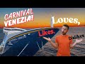 Carnival Venezia Loves, Likes, & Dislikes! (Everything you need to know.)