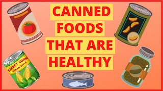 7 Canned Foods That Are Actually Healthy