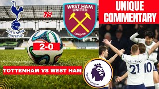 Tottenham vs West Ham 2-0 Live Stream Premier League Football EPL Match Commentary Score Highlights