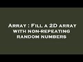 Array : Fill a 2D array with non-repeating random numbers