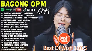 BAKIT NGA BA MAHAL KITA - GIGI DE LANA💝 BEST OF WISH 107.5 PLAYLIST 2024💕OPM HUGOT LOVE SONGS 2024