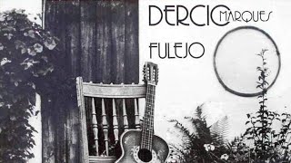 Dércio Marques - O Pinhão na Amarração (Canto de Amarração) - álbum Fulejo, 1983